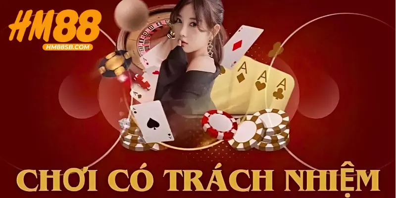 Vài nét về Chơi có trách nhiệm HM88 tại HM88